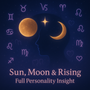 Sun, Moon & Rising – Full Personality Insight