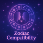 Zodiac Compatibility - Love, Friendship & More